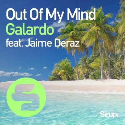 Out of My Mind 专辑 Galardo