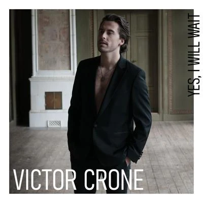 Yes, I Will Wait 專輯 Victor Crone