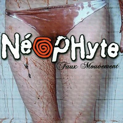 Faux mouvement 專輯 Neophyte