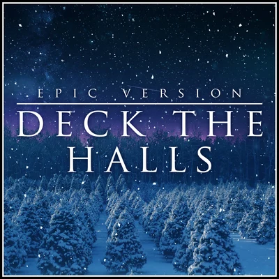 Deck the Halls (Epic Version) 专辑 Alala/L'Orchestra Cinematique