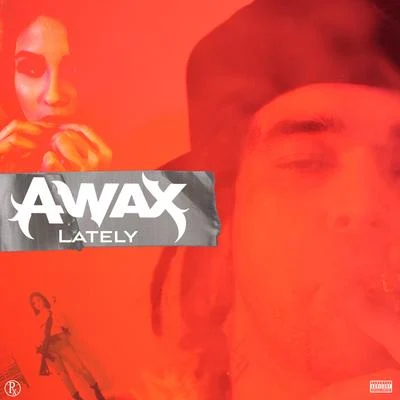 Lately 專輯 A-Wax