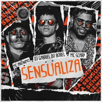 Sensualiza 專輯 Shevchenko e Elloco/Dj Gabriel do Borel/Mc Lucy/Biel Xcamoso