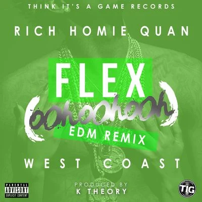 Flex (Ooh, Ooh, Ooh) [K Theory Remix] 專輯 Rich Homie Quan