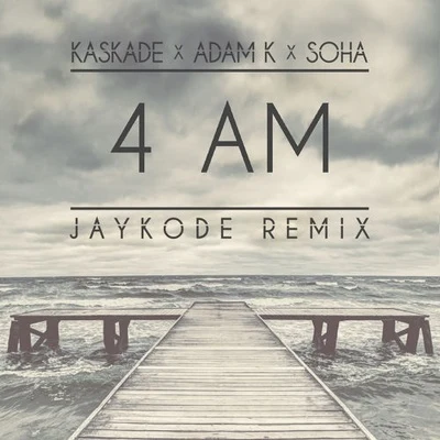 4 AM (JayKode Remix) 专辑 Sam Bruno/JayKode