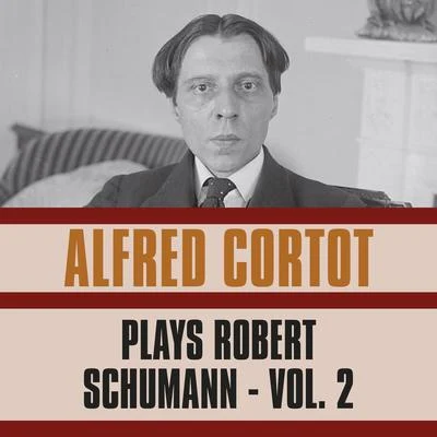 Plays Robert Schumann, Vol. 2 專輯 Alfred Cortot/Marcel Mule/Manuel Rosental