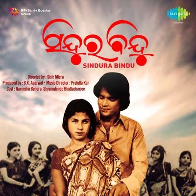 Sindura Bindu (Original Motion Picture Soundtrack) 专辑 Chittaranjan Jena/Prafulla Kar