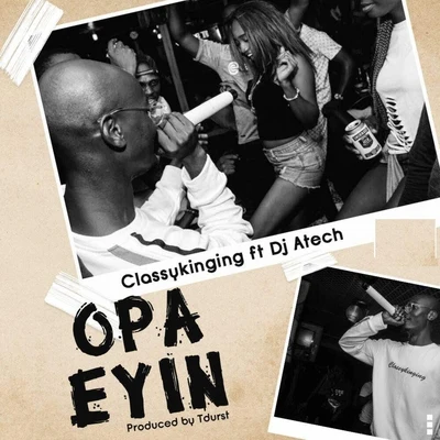 Opa Eyin 專輯 Dj Kaywise/Classykinging