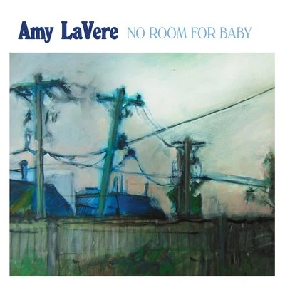 Amy LaVere No Room for Baby