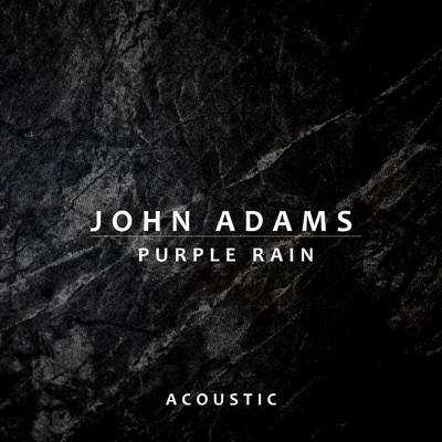 John AdamsNing KamAlbert Tiu Purple Rain (Acoustic)