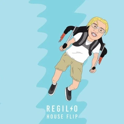 Sick Jetpack Bro (Regilio House Flip) 專輯 Regilio