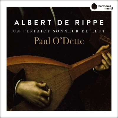 Rippe: Works for lute Un perfaict sonneur de Leut 專輯 Paul ODette