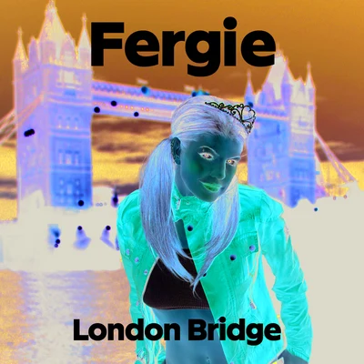 London Bridge 專輯 Fergie