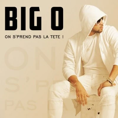 On s&#x27;prend pas la tête 专辑 Big O/Chill Select