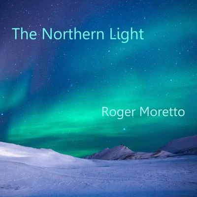 The Northern Light 專輯 Roger Moretto