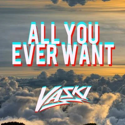 All You Ever Want 专辑 Vaski