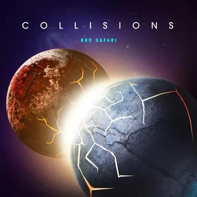 Collisions EP 专辑 Bro Safari