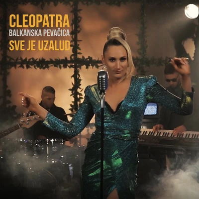 Sve Je Uzalud 專輯 Cleopatra