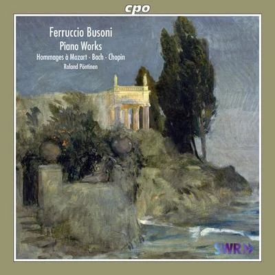 BUSONI, F.: Piano Music (Pontinen) 專輯 Roland Pöntinen/Mats Rondin