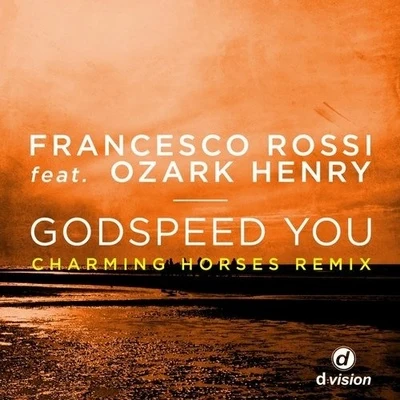 Godspeed You (Charming Horses Remix) 專輯 Francesco Rossi