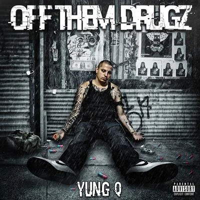 Off Them Drugz 专辑 OTG Flex/Yung Q/Kay Fella/Colby