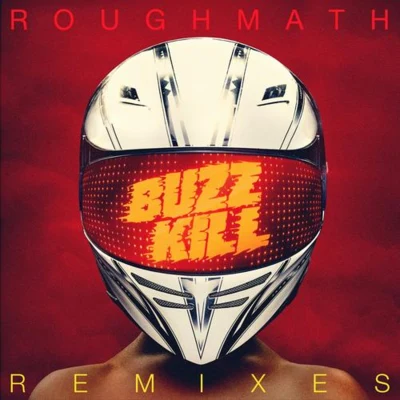 Roughmath BuzzKill Remixes EP