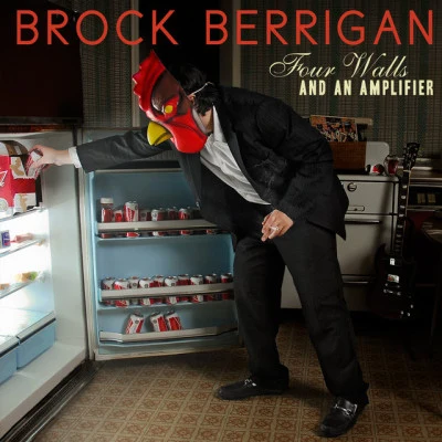 Four Walls and an Amplifier 专辑 Brock Berrigan