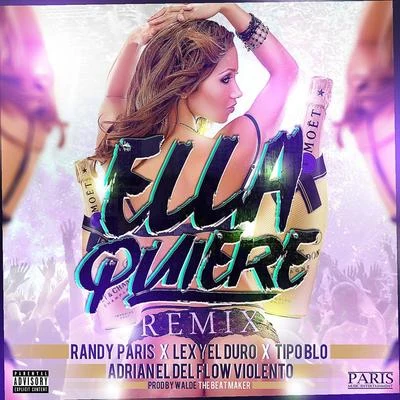 Ella Quiere (Remix) 專輯 Randy Paris