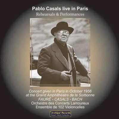 Pablo Casals Live in Paris (Live) 专辑 Eugene Istomin/Pablo Casals/Perpignan Festival Orchestra