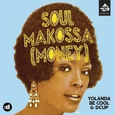 Soul Makossa (Money) 專輯 Yolanda Be Cool