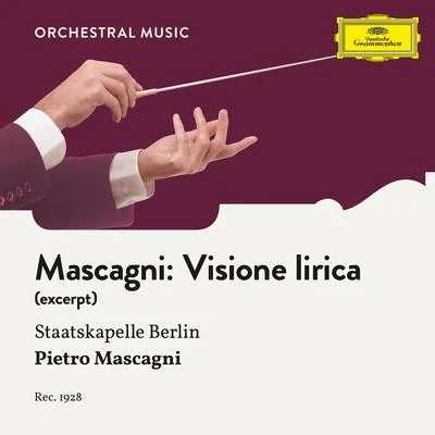 Mascagni: Visione lirica (Excerpt) 專輯 Max von Schillings/Mitglieder Der Staatskapelle Berlin