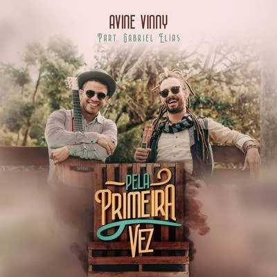 Pela Primeira Vez 專輯 Avine Vinny