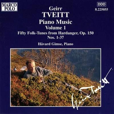 TVEITT: Piano Music, Vol.1 专辑 Håvard Gimse/Bjarte Engeset/Erling Ragnar Eriksen/Helge Kjekshus/Mats Rondin