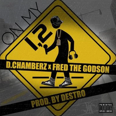 On My 1, 2 (feat. Fred the Godson) 專輯 Fred The Godson/Reks/Smoke DZA/Statik Selektah/Trae Tha Truth