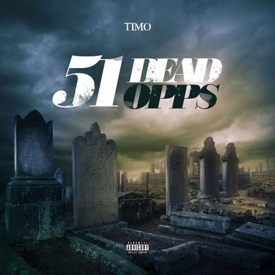 51 Dead Opps 專輯 Timo/SYMBA/Skitchen Muzik