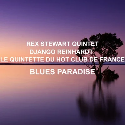 Blues Paradise 專輯 Le Quintette Du Hot Club De France/Django Reinhardt