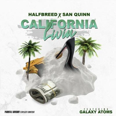 California Livin (feat. Galaxy Atoms) 專輯 San Quinn