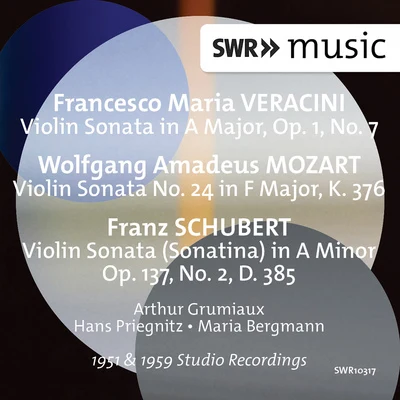 Arthur Grumiaux Veracini, Mozart & Schubert: Violin Sonatas