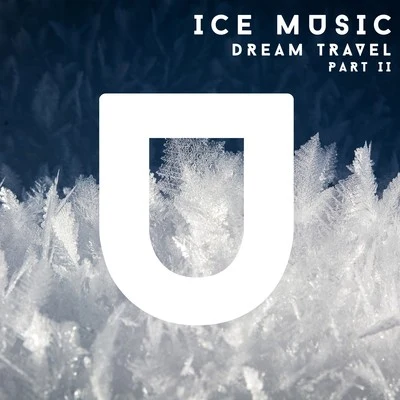 Ice Music. Part II. 專輯 Dream Travel