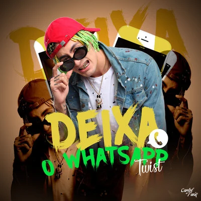 Deixa o Whatsapp 專輯 Chunk/Twist