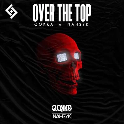 Over The Top 专辑 NAHSYK/CUULT CUULT/Jack Light