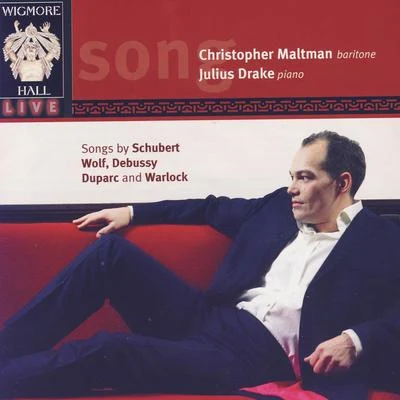 Songs by Schubert, Wolf, Debussy, Duparc, And Warlock - Wigmore Hall Live 專輯 Lucas Meachem/Christopher Maltman/Patricia Racette/Los Angeles Opera Orchestra/Lucy Schaufer