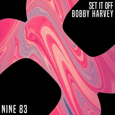 Set It Off 專輯 Bobby Harvey/Yasmin Jane/LXT