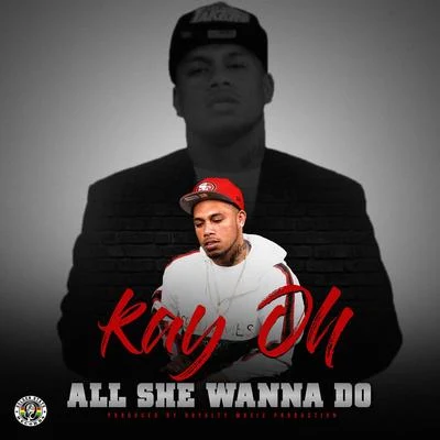 All She Wanna Do 專輯 Kayoh/UNKWN