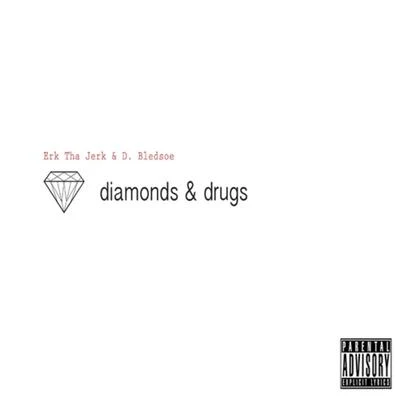 Diamonds & Drugs - EP 專輯 Erk Tha Jerk/Fly Commons