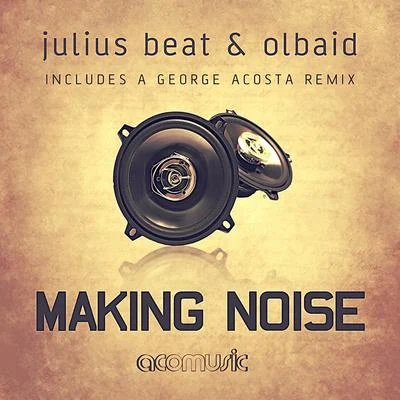 Making Noise 專輯 Julius Beat/Olbaid