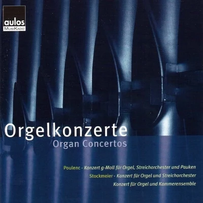 Werner Andreas AlbertMarilyn RichardsonQueensland Symphony Orchestra Poulenc - Stockmeier: Orgelkonzerte