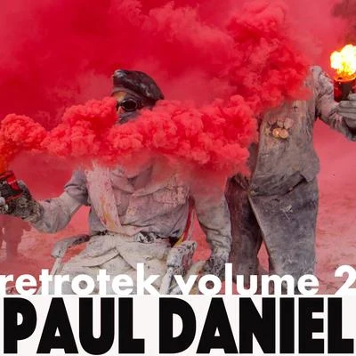 Paul Daniel Retrotek Vol. 2