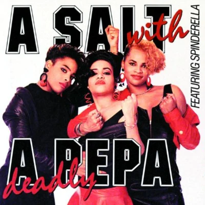 Salt-N-Pepa A Salt With A Deadly Pepa