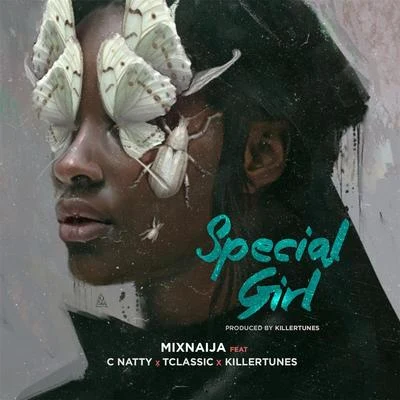 KillerTunes Special Girl (feat. Tclassic, Cnatty & Killertunes)