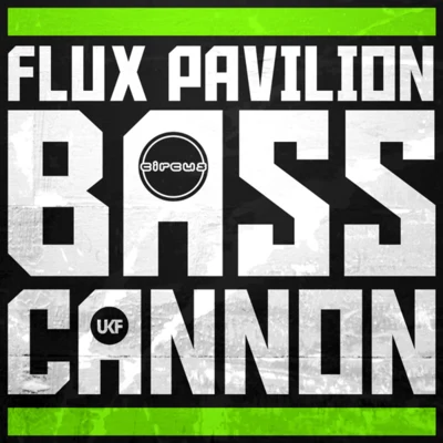 Flux Pavilion Bass Cannon